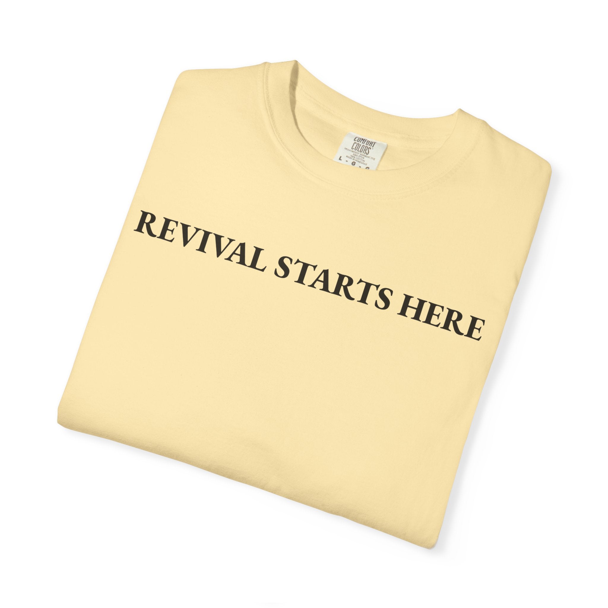 Revival Starts Here! Inspirational Unisex Tee