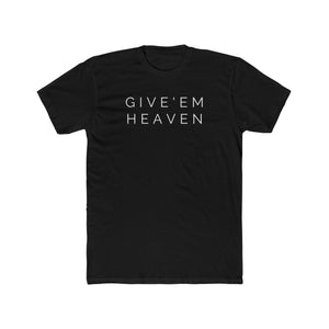 Give'Em  Heaven Unisex Cotton Crew Tee