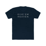 Give'Em  Heaven Unisex Cotton Crew Tee
