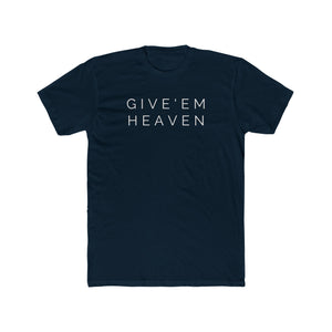 Give'Em  Heaven Unisex Cotton Crew Tee