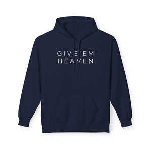 Give'em Heaven Hoodie: Unisex Midweight Softstyle Fleece