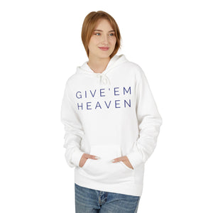 Give'em Heaven Hoodie: Unisex Midweight Softstyle Fleece