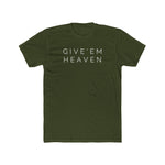 Give'Em  Heaven Unisex Cotton Crew Tee