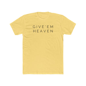 Give'Em  Heaven Unisex Cotton Crew Tee