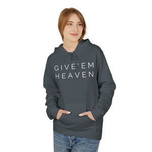 Give'em Heaven Hoodie: Unisex Midweight Softstyle Fleece