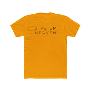 Give'Em  Heaven Unisex Cotton Crew Tee