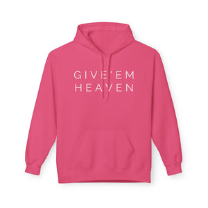 Give'em Heaven Hoodie: Unisex Midweight Softstyle Fleece