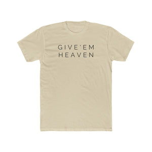 Give'Em  Heaven Unisex Cotton Crew Tee