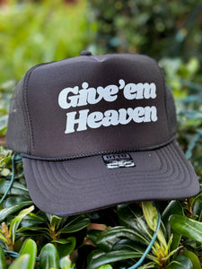 LIMITED EDITION GIVE'EM HEAVEN FOAM TRUCKER